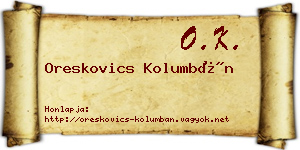 Oreskovics Kolumbán névjegykártya